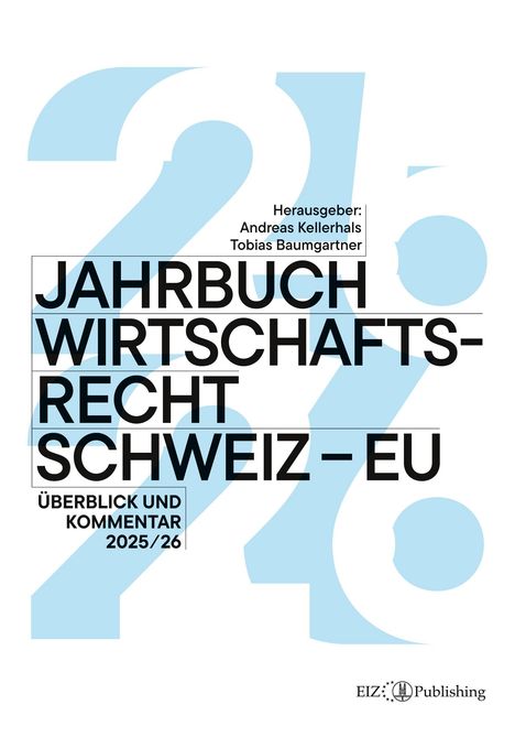 "Jahrbuch Wirtschaftsrecht Schweiz-EU 2025/26", blauer Hintergrund, Herausgeber Andreas Kellerhals, Tobias Baumgartner.