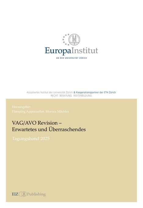 Titel: "VAG/AVO Revision – Erwartetes und Überraschendes". Herausgeber: Hansjörg Appenzeller, Monica Mächler. Logo des Europa Instituts.