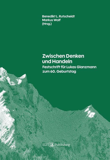 Benedikt L. Rutscheidt, Markus Wolf (Hrsg.), Zwischen Denken und Handeln. Illustration: Grünes Bergmotiv im Stil eines Holzschnittes.