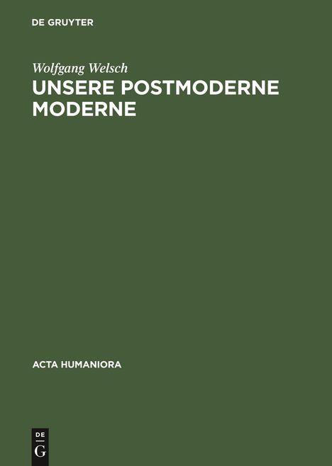 Wolfgang Welsch: Unsere postmoderne Moderne, Buch