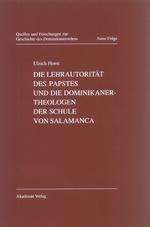Ulrich Horst: Die Lehrautorität des Papstes und die Dominikanertheologen der Schule von Salamanca, Buch