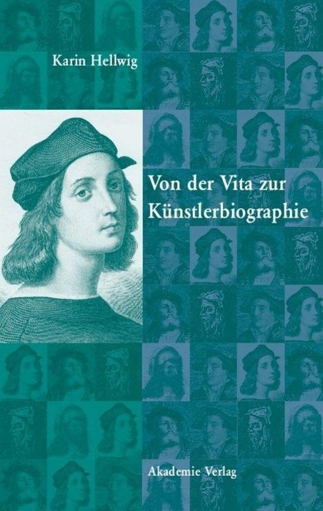 Text: "Karin Hellwig. Von der Vita zur Künstlerbiographie. Akademie Verlag." Illustration: Ein Porträt im Stil der Renaissance.