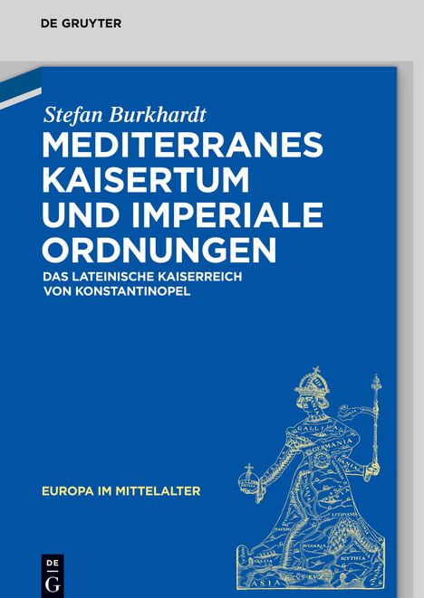 Stefan Burkhardt: Mediterranes Kaisertum und imperiale Ordnungen, Buch