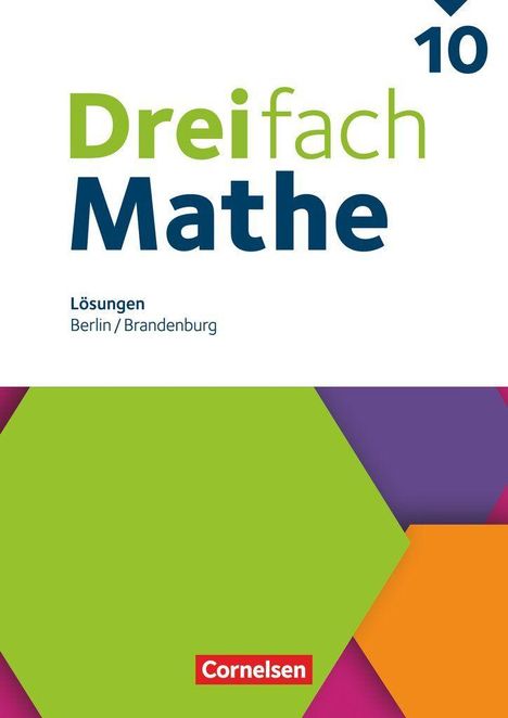 Titel: "Dreifach Mathe 10". Darunter: "Lösungen, Berlin/Brandenburg". Unten: "Cornelsen" in einem roten Rechteck. Hexagonale Formen.