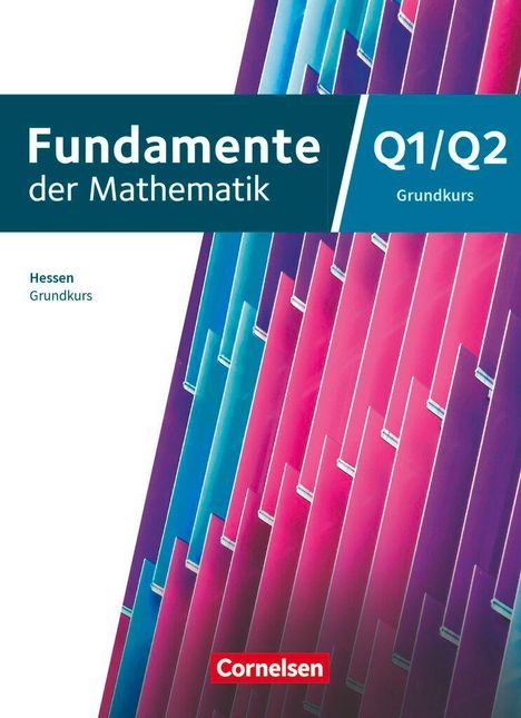 Fundamente der Mathematik - Hessen ab 2025 - 12. Schuljahr/Q1-Q2: Grundkurs, Buch