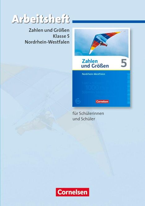 Ilona Gabriel: Zahlen und Größen 5. Schuljahr. Arbeitsheft mit eingelegten Lösungen. Nordrhein-Westfalen Kernlehrpläne, Buch