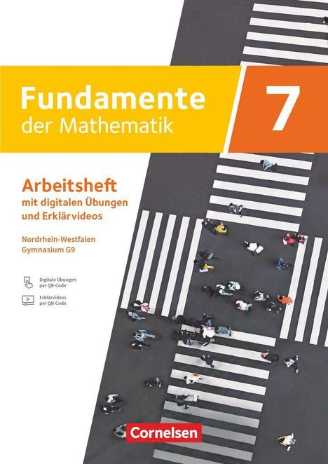 "Fundamente der Mathematik 7", Arbeitsheft für NRW Gymnasium G9; Menschen auf einem Zebrastreifen, Cornelsen-Logo.