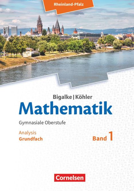 Anton Bigalke: Mathematik Sekundarstufe II - Rheinland-Pfalz. Grundfach Band 1 - Analysis, Buch
