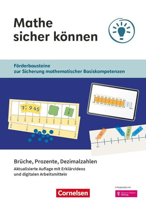 Mathe sicher können. Förderbausteine zur Sicherung mathematischer Basiskompetenzen. Brüche, Prozente, Dezimalzahlen. Cornelsen.