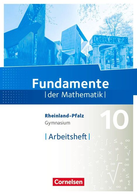 Fundamente der Mathematik 10. Schuljahr - Rheinland-Pfalz - Arbeitsheft mit Lösungen, Buch