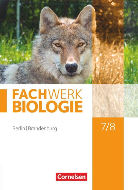Nadine von Bismarck: Biologie Sekundarstufe I 7./8. Schuljahr Schülerbuch Berlin/Brandenburg, Buch