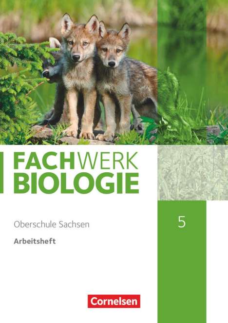 Adria Wehser: Fachwerk Biologie - Sachsen. 5. Schuljahr - neuer Lehrplan - Arbeitsheft - Neubearbeitung, Buch
