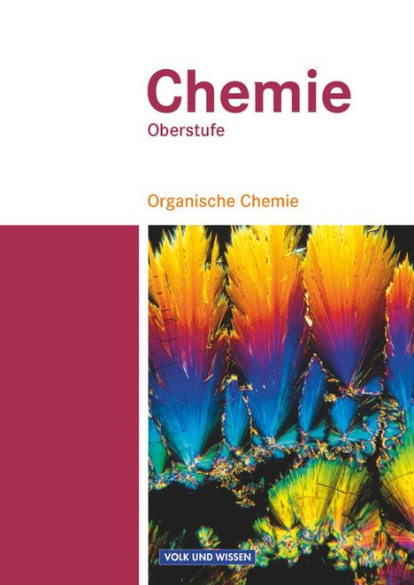 Karin Arnold: Chemie Oberstufe. Organische Chemie. Schülerbuch. Östliche Bundesländer und Berlin, Buch
