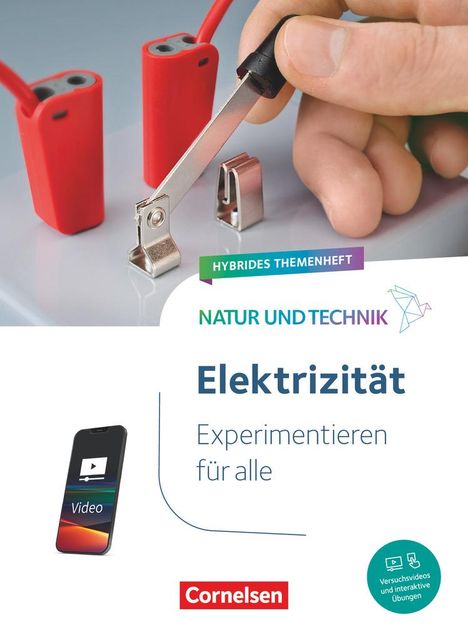 Natur und Technik Naturwissenschaften: Hybrides Themenheft - Experimentieren für alle - Elektrizität, Buch