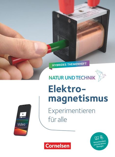 Natur und Technik - Naturwissenschaften: Neubearbeitung - Experimentieren für alle - Hybrides Themenheft Elektromagnetismus, Buch