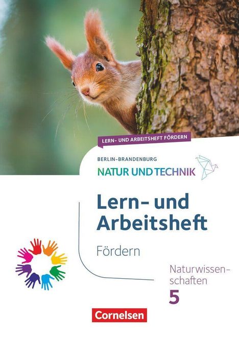 Text: "Lern- und Arbeitsheft", "Berlin-Brandenburg", "Natur und Technik", "Cornelsen". Ein Eichhörnchen schaut hinter einem Baum hervor.