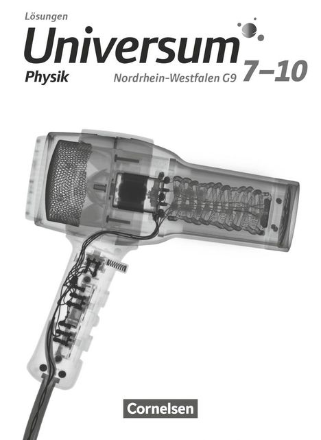 Universum Physik 7.-10. Schuljahr - Gymnasium Nordrhein-Westfalen G9 - Lösungen zum Schülerbuch, Buch