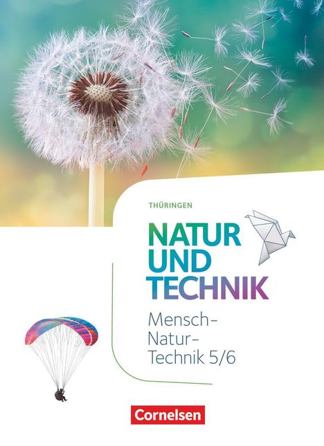 Elke Göbel: Natur und Technik 5./6. Schuljahr. Naturwissenschaften - Thüringen - Schülerbuch, Buch