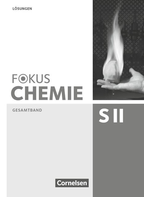 Arno Fischedick: Fokus Chemie Gesamtband Sekundarstufe II - Allgemeine Ausgabe - Lösungen zum Schülerbuch, Buch