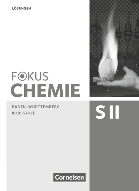 Riko Burgard: Fokus Chemie - Sekundarstufe II - Baden-Württemberg. Kursstufe - Lösungen zum Schülerbuch, Buch