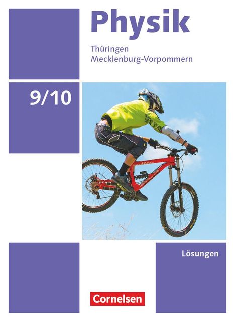 Ralf Greiner-Well: Physik 9./10. Schuljahr Ausgabe A. Thüringen/Mecklenburg-Vorpommern - Lösungen zum Schülerbuch, Buch