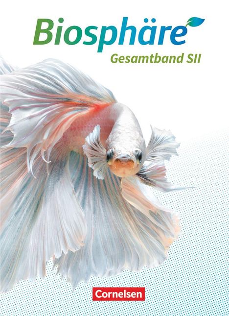 Joachim Becker: Biosphäre Sekundarstufe II - 2.0 - Allgemeine Ausgabe. Gesamtband - Schülerbuch, Buch