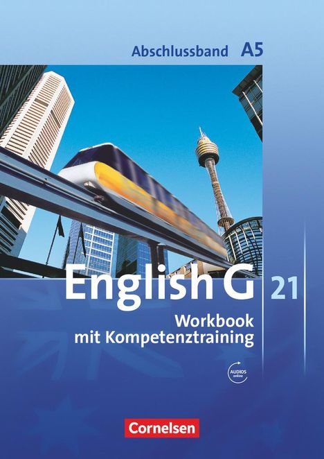 Jennifer Seidl: English G 21. Ausgabe A 5. Abschlussband 5-jährige Sekundarstufe I. Workbook mit Audios online, Buch