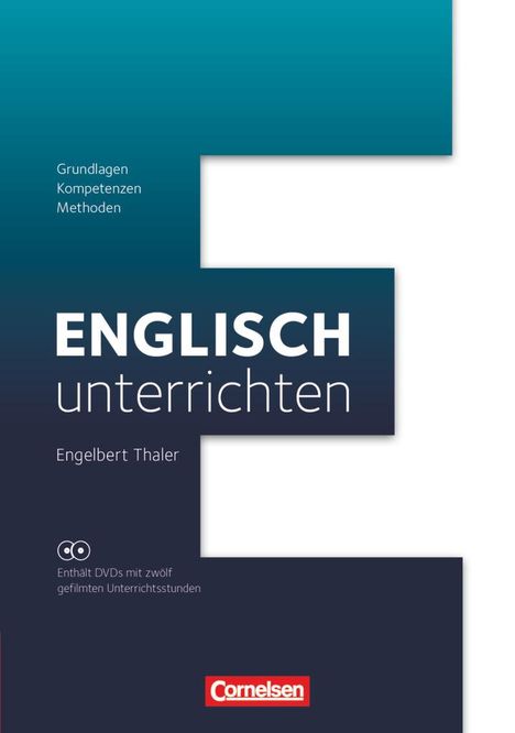 Engelbert Thaler: Englisch unterrichten: Grundlagen - Kompetenzen - Methoden, Buch