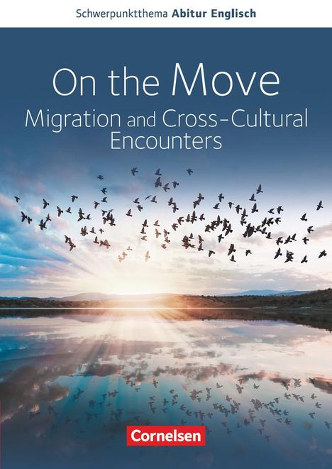 Wiebke Bettina Dietrich: Schwerpunktthema Abitur Englisch Baden-Württemberg 2025. On the Move: Migration and Cross-Cultural Encounters-, Buch