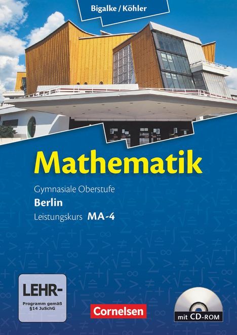 Anton Bigalke: Mathematik Sekundarstufe II Leistungskurs MA-4 Qualifikationsphase. Schülerbuch Berlin, Buch