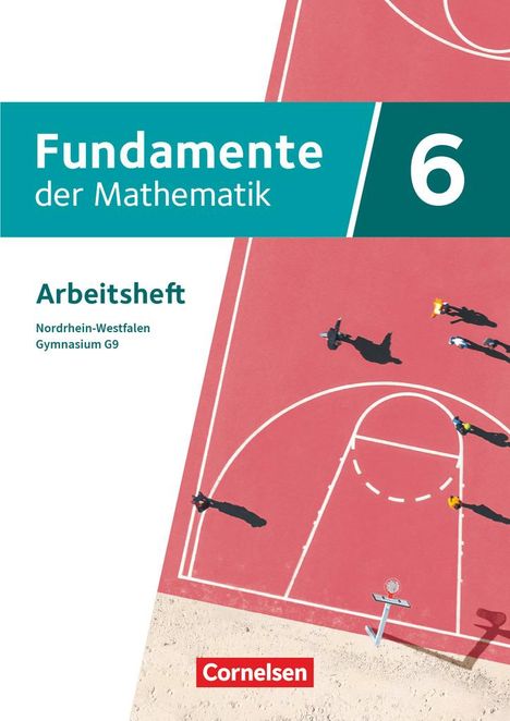 Fundamente der Mathematik 6. Schuljahr - Nordrhein-Westfalen - Arbeitsheft mit Lösungen, Buch