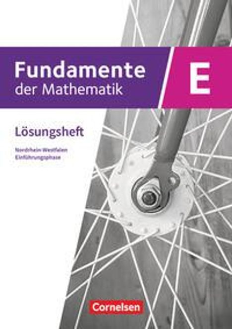 Fundamente der Mathematik Einführungsphase. Nordrhein-Westfalen - Lösungen zum Schulbuch, Buch