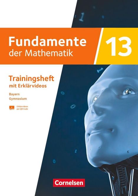 Fundamente der Mathematik 13. Jahrgangsstufe - Ausgabe Bayern 2023 - Trainingsheft mit Medien, Buch