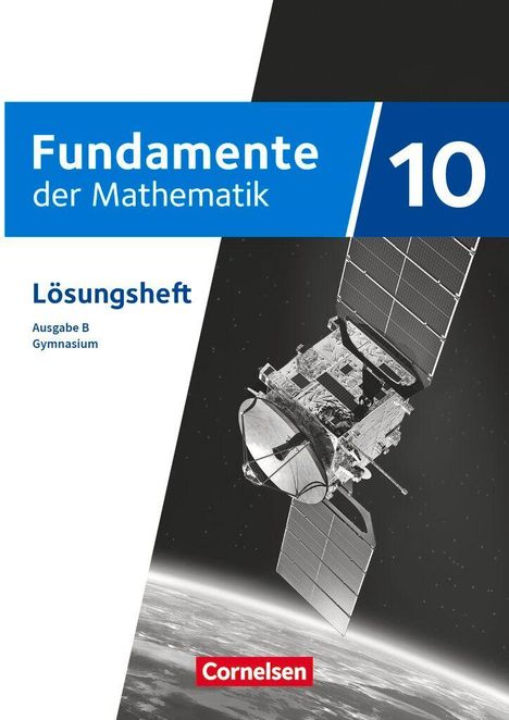 Fundamente der Mathematik 10. Schuljahr - Ausgabe B ab 2024 - Lösungen zum Schulbuch, Buch