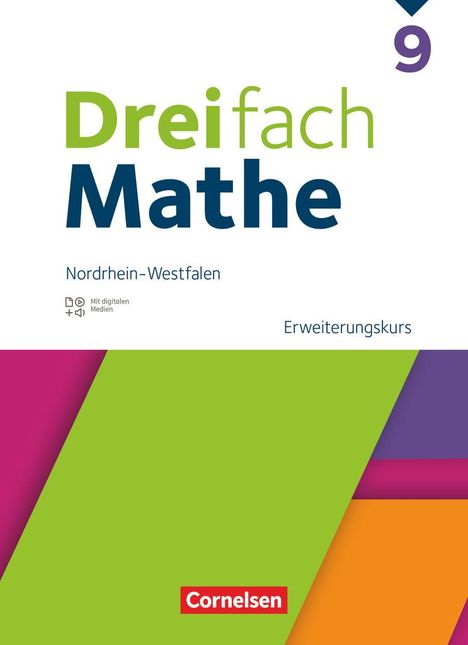 Dreifach Mathe 9. Schuljahr Erweiterungskurs. Nordrhein-Westfalen - Schulbuch mit digitalen Hilfen, Erklärfilmen und Wortvertonungen, Buch