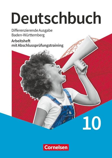 "Deutschbuch", Arbeitsheft Abschlussprüfung, Baden-Württemberg, junge Frau mit Megafon auf rotem Hintergrund, Zahl "10".