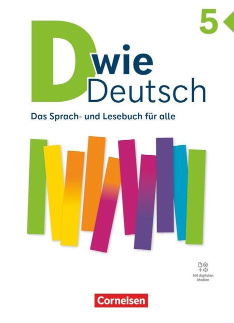 "D wie Deutsch. Das Sprach- und Lesebuch für alle. 5." Bunte Streifen unten, Cornelsen-Logo unten in Rot-Weiß.