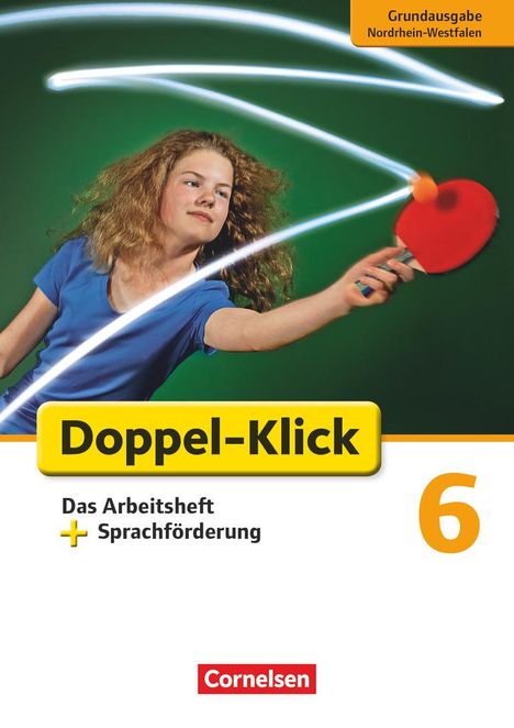 Angela Maria Adhikari: Doppel-Klick - Grundausgabe Nordrhein-Westfalen. 6. Schuljahr. Das Arbeitsheft plus Sprachförderung, Buch