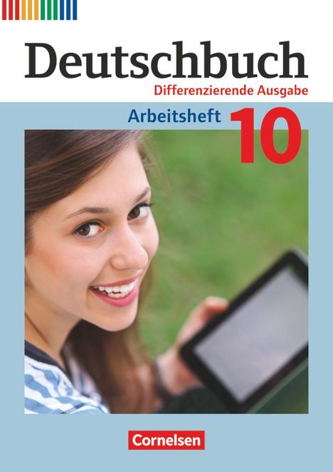 Friedrich Dick: Deutschbuch 10. Schuljahr - Zu allen differenzierenden Ausgaben - Arbeitsheft mit Lösungen, Buch
