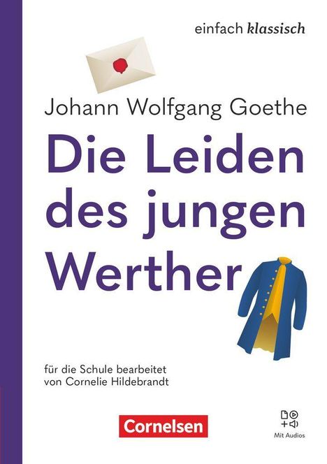 Titel: "Die Leiden des jungen Werther" von Johann Wolfgang Goethe, bearbeitet von Cornelie Hildebrandt. Umschlag mit Siegel, Jacke.