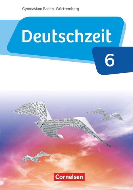 Susanne Behlert: Deutschzeit - Baden-Württemberg Band 6: 10. Schuljahr - Schülerbuch, Buch