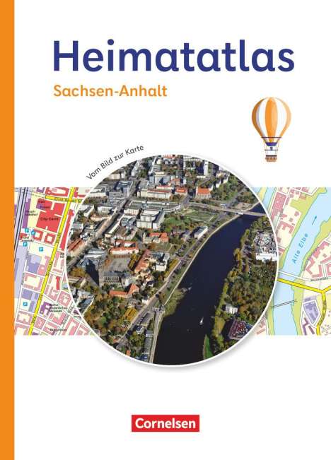 Heimatatlas für die Grundschule - Vom Bild zur Karte - Sachsen-Anhalt, Buch