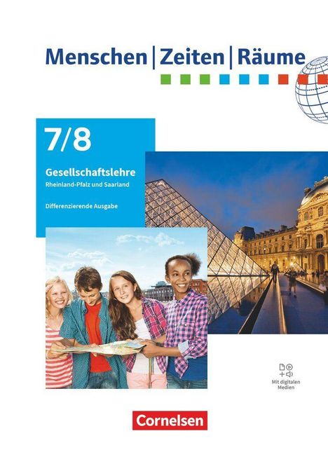 Menschen | Zeiten | Räume. 7/8 Gesellschaftslehre. Vier lachende Kinder, Glaspyramide beim Louvre. Cornelsen-Logo unten.