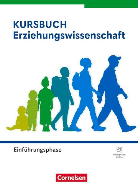 „Kursbuch Erziehungswissenschaft: Einführungsphase.“ Silhouetten von Menschen in verschiedenen Farben und Größen. Cornelsen-Logo.