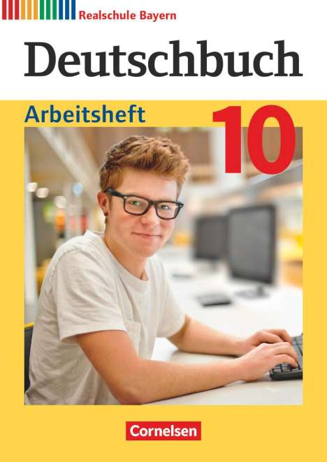Deutschbuch - Sprach- und Lesebuch - 10. Jahrgangsstufe. Realschule Bayern - Arbeitsheft, Buch