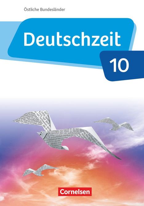 Susanne Behlert: Deutschzeit - Östliche Bundesländer und Berlin. 10. Schuljahr - Schülerbuch, Buch