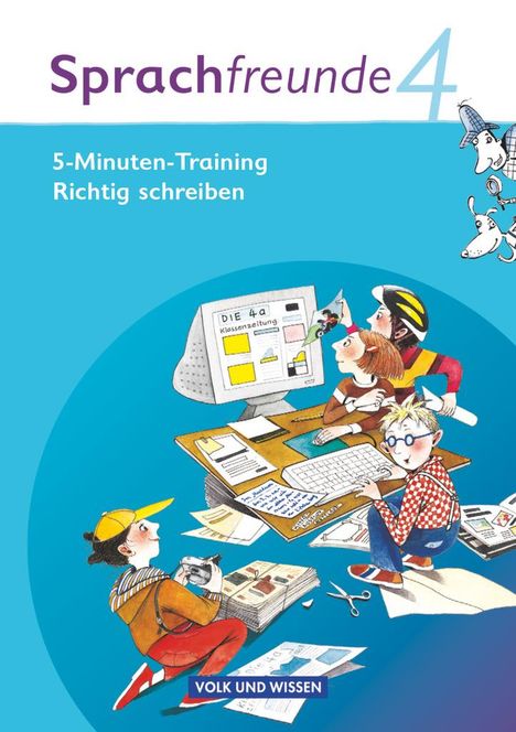 Katrin Junghänel: Sprachfreunde 4. Schuljahr. 5-Minuten Training "Richtig schreiben". Ausgabe Nord/Süd. Arbeitsheft, Buch