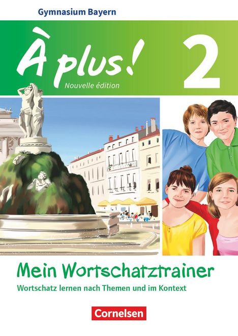 Walpurga Herzog: À plus ! - Nouvelle édition Band 2 - Bayern - Mein Wortschatztrainer, Buch