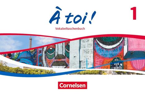 À toi ! Band 1 - Vokabeltaschenbuch, Buch