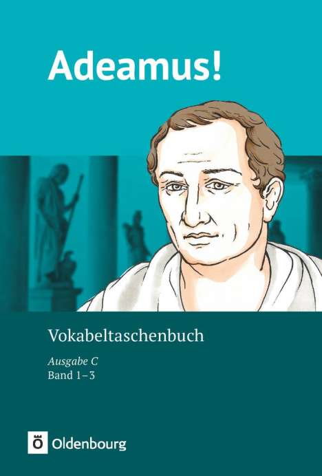 Uwe Rollwagen: Adeamus! - Ausgabe C - Latein als 2. Fremdsprache - Band 1-3, Buch